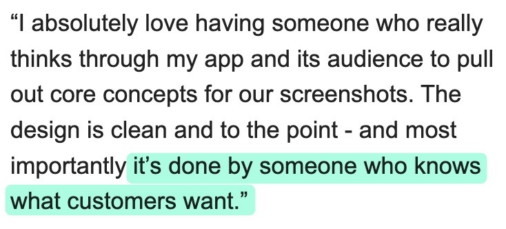 Message from @thomasgardin: "I absolutely love having someone who really thinks through my app and its audience to pull out core concepts for our screenshots. The design is clean and to the point — and most importantly it's done by someone who knows what customers want."
